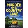 Murder on a Country Lane: Gripping cozy English mystery fiction