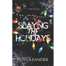 Slaying the Holidays: A Dark Rom Com