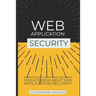 Wasec: Web Application Security for the everyday software engineer: Everything a web developer should know about application