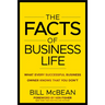 The Facts of Business Life: What Every Successful Business Owner Knows That You Don�t