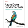 Azure Data Fundamentals: A Guide to Dp-900 Certification and Beyond