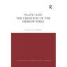 Plato and the Creation of the Hebrew Bible