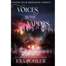 Voices in the Vapors
