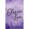 Elusive Love: A Small-Town Second Chance Single Dad Romance