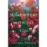 Somewhere Without You