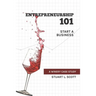 Entrepreneurship 101: Start a Business: A winery case study