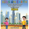 Kids On Earth: A Children's Documentary Series Exploring Global Cultures & The Natural World: DUBAI