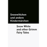 Sneewittchen und andere Kindermärchen / Snow White and other Grimm Fairy Tales [Bilingual Edition] - German & English