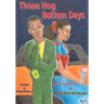 Those Hog Bottom Days spoken poetically of
