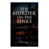 The Murder on the Links: Detective Mystery Classic