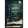 The American Conspiracy Files: Unexplained Phenomena and Crime