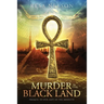 Murder in the Black Land: Prequel to Our Lady of the Absolute