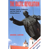 The Baltic Revolution: Estonia, Latvia, Lithuania and the Path to Independence