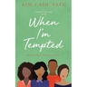 When I'm Tempted: A Promises of God Novel