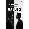 A Man Who Lost His Values