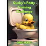 Ducky's potty training challenge