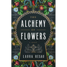 The Alchemy of Flowers