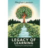 Legacy of Learning: Teaching for Lasting Impact