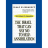 The Israel That Can Say No to Self-Annihilation