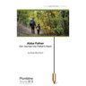 Abba Father: Our Journey Into Father's Heart