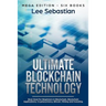 Ultimate Blockchain Technology: Mega Edition - Six Books - Best Deal For Beginners in Blockchain, Blockchain Applications, Cryptocurrency, Bitcoin, Mi