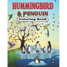 Hummingbird & Penguin Coloring Book: A Cute Hummingbird & Penguin Coloring Pages for Kids, Teenagers, Toddlers, Tweens, Boys, Girls