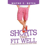 Shorts That Fit Well: A Collection of Inspirational Short Stories