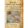 Magic: White and Black: The Science of Finite and Infinite Life