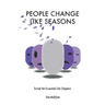 People Change Like Seasons: Trivial yet Essential Life Chapters