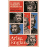 Arise, England: Six Kings and the Making of the English State
