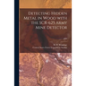 Detecting Hidden Metal in Wood With the SCR-625 Army Mine Detector; 1949