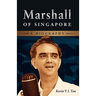 Marshall of Singapore: A Biography