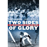 Two Sides of Glory: The 1986 Boston Red Sox in Their Own Words