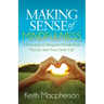 Making Sense of Mindfulness: Five Principals to Integrate Mindfulness Practice Into Your Daily Life