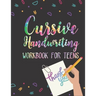 Cursive Handwriting Workbook for Teens: Learn Cursive Writing for Teens Practice Tracing Sheets with Alphabet Letters, Words, Phrases, Doodles and Orn