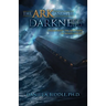 The Ark and the Darkness: Unearthing the Mysteries of Noah's Flood