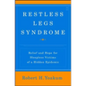 Restless Legs Syndrome: Relief and Hope for Sleepless Victims of a Hidden Epidemic
