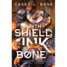 With Shield and Ink and Bone