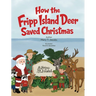 How the Fripp Island Deer Saved Christmas