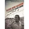 Blood, Bone, and Marrow: A Biography of Harry Crews