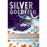 Silver Goldfish: Loud & Clear: The 10 Keys to Delivering Memorable Business Presentations