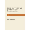 The National Question: Selected Writings by Rosa Luxemburg