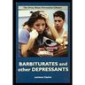 Barbiturates and Other Depressants