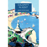 Calamity in Kent