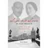 Life and Love in Nazi Prague: Letters from an Occupied City