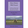 Have Horse Will Travel: A Collection of Short Stories from Apollo & Meredith's Adventures Across America (The First Part: Pacific)