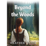 Beyond the Woods
