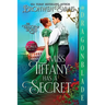 Miss Tiffany Has A Secret: A Regency Historical Romance