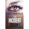 The Incident - Season 1 - A Sam Jameson Serial Thriller: Episodes 1 through 4 of The Incident, A Special Agent Sam Jameson Serial Thriller