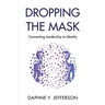 Dropping the Mask: Connecting Leadership to Identity